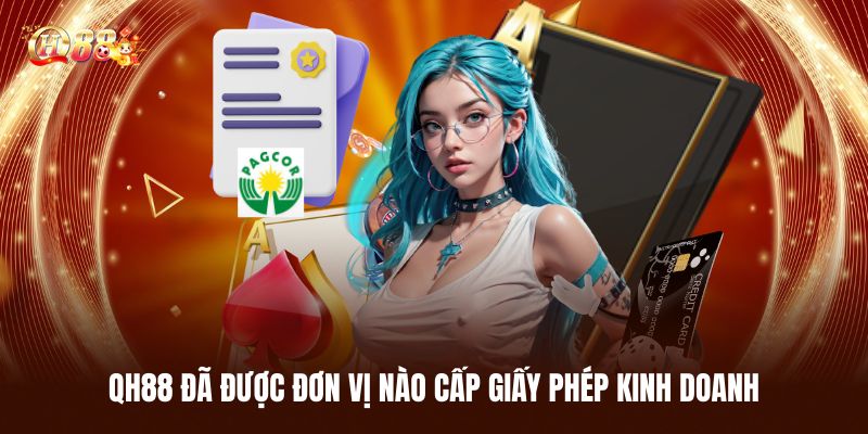 Giấy Phép Kinh Doanh - Bảo Chứng Uy Tín Cho Nhà Cái QH88 2 QH88 Đã Được Đơn Vị Nào Cấp Giấy Phép Kinh Doanh