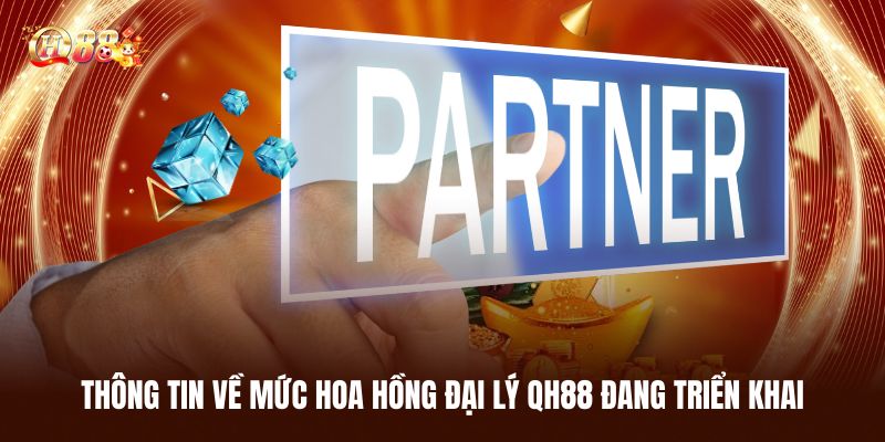 Đại Lý QH88: Cơ Hội Hợp Tác Kiếm Lợi Cùng Nhà Cái Uy Tín 2 Thông Tin Về Mức Hoa Hồng Đại Lý QH88 Nhà Cái Đang Triển Khai